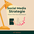 Social Media Strategie – Klarer Plan für dein Wachstum (47 Seiten)