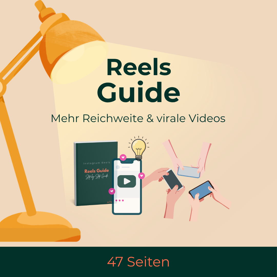 Reels Guide – Mehr Reichweite & virale Videos (28 Seiten)